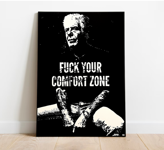 Anthony Bourdain F*ck your Comfort Zone Poster 18x24